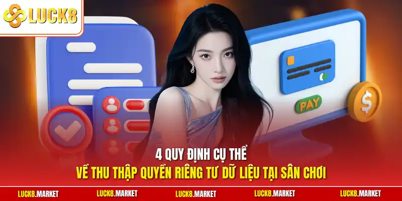 4 quy định cụ thể về thu thập quyền riêng tư dữ liệu tại sân chơi