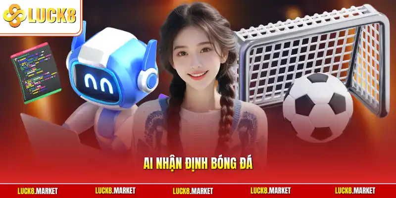 AI nhận định bóng đá