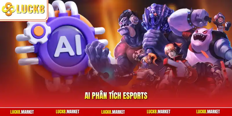 AI phân tích Esports