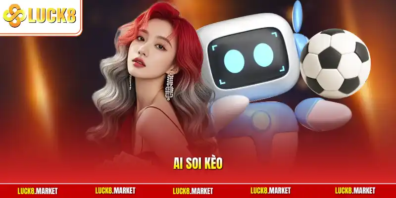 AI soi kèo